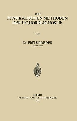E-Book (pdf) Die Physikalischen Methoden der Liquordiagnostik von Fritz Roeder