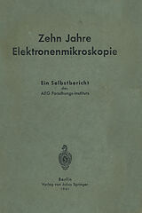 E-Book (pdf) Zehn Jahre Elektronenmikroskopie von Carl Ramsauer