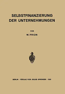 E-Book (pdf) Selbstfinanzierung der Unternehmungen von W. Prion