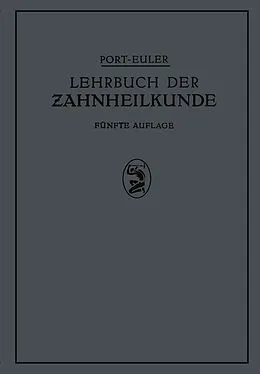 E-Book (pdf) Lehrbuch der Zahnheilkunde von NA Port, NA Euler, K. Greve