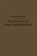 E-Book (pdf) Seriengesetze der Linienspektren von F. Paschen, R. Götze