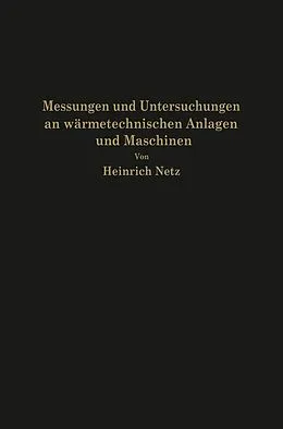 E-Book (pdf) Messungen und Untersuchungen an wärmetechnischen Anlagen und Maschinen von Heinrich Netz