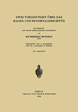 E-Book (pdf) Zwei Vorlesungen über das Magen- und Duodenalgeschwür von Berkeley Moynihan, P. Clairmont