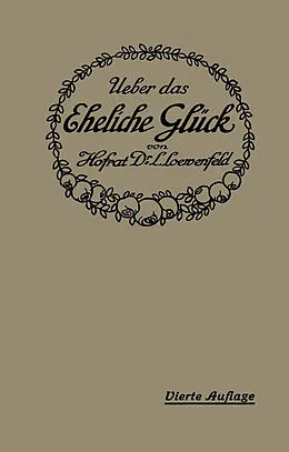 E-Book (pdf) Über das Eheliche Glück von Leopold Loewenfeld