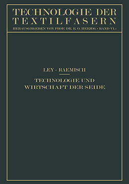 E-Book (pdf) Technologie und Wirtschaft der Seide von Hermann Ley, Erich Raemisch