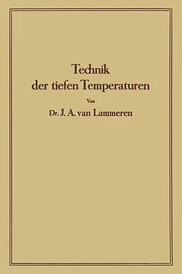 E-Book (pdf) Technik der tiefen Temperaturen von J. A. Lammeren
