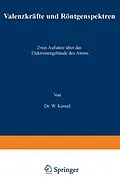 E-Book (pdf) Valenzkräfte und Röntgenspektren von W. Kossel