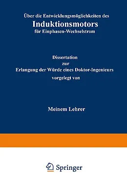 E-Book (pdf) Über die Entwicklungsmöglichkeiten des Induktionsmotors für Einphasen-Wechselstrom von R. von Koch