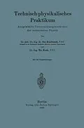 E-Book (pdf) Technisch-physikalisches Praktikum von O. Knoblauch, W. Koch