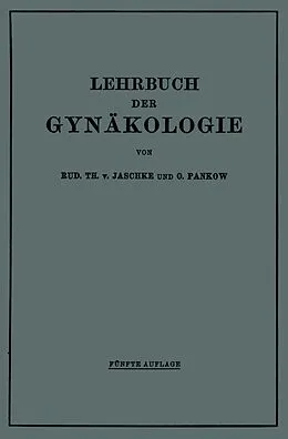 E-Book (pdf) Lehrbuch der Gynäkologie von Rud. Th. V. Jaschke, O. Pankow