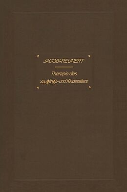 E-Book (pdf) Therapie des Säuglings- und Kindesalters von Abraham Jacobi, O. Reunert