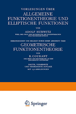 E-Book (pdf) Vorlesungen über Allgemeine Funktionentheorie und Elliptische Funktionen von Adolf Hurwitz, R. Courant