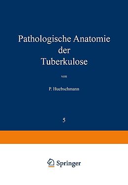 E-Book (pdf) Pathologische Anatomie der Tuberkulose von P. Huebschmann