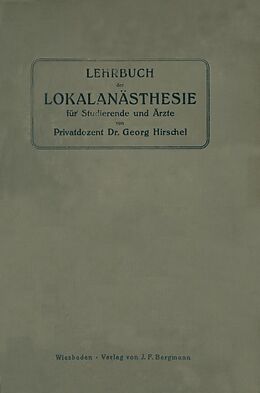 E-Book (pdf) Lehrbuch der Lokalanästhesie für Studierende und Ärzte von Georg Hirschel