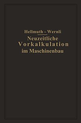 E-Book (pdf) Neuzeitliche Vorkalkulation im Maschinenbau von Fr. Hellmuth, Fr. Wernli