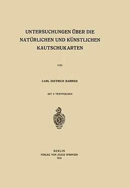 E-Book (pdf) Untersuchungen über die Natürlichen und Künstlichen Kautschukarten von Carl Dietrich Harries