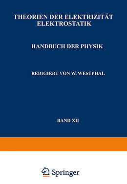 E-Book (pdf) Theorien der Elektrizität Elektrostatik von A. Güntherschulze, F. Kottler, H. Thirring