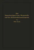 E-Book (pdf) Die Dauerfestigkeit der Werkstoffe und der Konstruktionselemente von Otto Graf