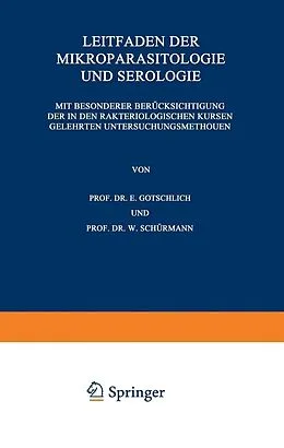 E-Book (pdf) Leitfaden der Mikroparasitologie und Serologie von E. Gotschlich, W. Schürmann