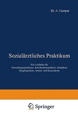 E-Book (pdf) Sozialärztliches Praktikum von A. Gastpar, A. Gottstein, P. Krautwig