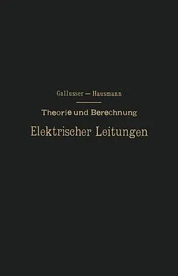 E-Book (pdf) Theorie und Berechnung Elektrischer Leitungen von H. Gallusser, M. Hausmann