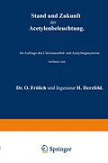 E-Book (pdf) Stand und Zukunft der Acetylenbeleuchtung von O. Frölich, H. Herzfeld