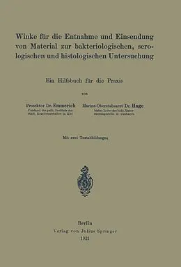 E-Book (pdf) Winke für die Entnahme und Einsendung von Material zur bakteriologischen, serologischen und histologischen Untersuchung von Emil Emmerich, NA Hage