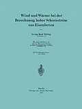 E-Book (pdf) Wind und Wärme bei der Berechnung hoher Schornsteine aus Eisenbeton von Karl Döring, Hermann Goebel