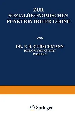 E-Book (pdf) Zur Sozialökonomischen Funktion Hoher Löhne von F.H. Curschmann