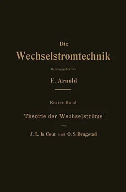 E-Book (pdf) Theorie der Wechselströme von J.L. la Cour, O.S. Bragstad