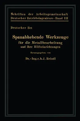 E-Book (pdf) Spanabhebende Werkzeuge für die Metallbearbeitung und ihre Hilfseinrichtungen von R. Bussein, A. Cochius, K. Güldenstein