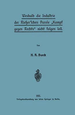 E-Book (pdf) Weshalb die Industrie der Rießer'schen Parole Kampf gegen Rechts nicht folgen soll von H. A. Bueck