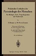E-Book (pdf) Praktischer Leitfaden der Parasitologie des Menschen von Emile Brumpt, Maurice Neveu-Lemaire, NA Erhardt