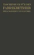 E-Book (pdf) Taschenbuch für den Fabrikbetrieb von Otto Brandt, H. Dubbel, W. Franz
