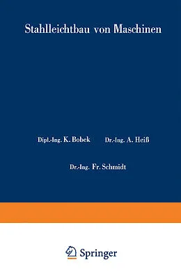 E-Book (pdf) Stahlleichtbau von Maschinen von Karl Bobek, W. Metzger, Fr. Schmidt