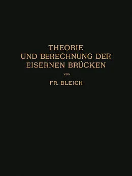 E-Book (pdf) Theorie und Berechnung der Eisernen Brücken von Friedrich Bleich