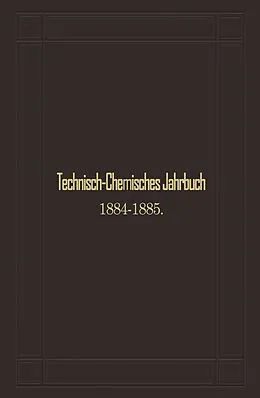E-Book (pdf) Technisch-Chemisches Jahrbuch 18841885 von Rudolf Biedermann