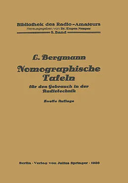 E-Book (pdf) Nomographische Tafeln für den Gebrauch in der Radiotechnik von Ludwig Bergmann