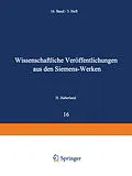 E-Book (pdf) Wissenschaftliche Veröffentlichungen aus den Siemens-Werken von Hans Beiersdorf, Heinrich von Boul, Friedrich Dönch