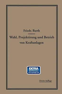 E-Book (pdf) Wahl, Projektierung und Betrieb von Kraftanlagen von Friedrich Barth