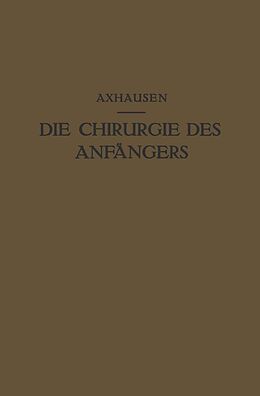 E-Book (pdf) Die Chirurgie des Anfängers von Georg Axhausen