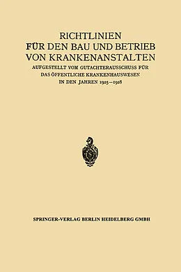 E-Book (pdf) Richtlinien für den Bau und Betrieb von Krankenanstalten von Julius Springer