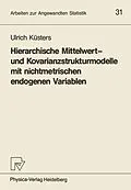 E-Book (pdf) Hierarchische Mittelwert- und Kovarianzstrukturmodelle mit nichtmetrischen endogenen Variablen von Ulrich Küsters