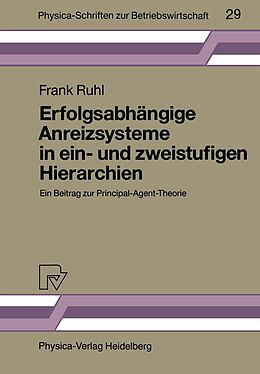 E-Book (pdf) Erfolgsabhängige Anreizsysteme in ein- und zweistufigen Hierarchien von Frank Ruhl