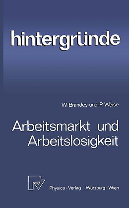 E-Book (pdf) Arbeitsmarkt und Arbeitslosigkeit von W. Brandes, P. Weise
