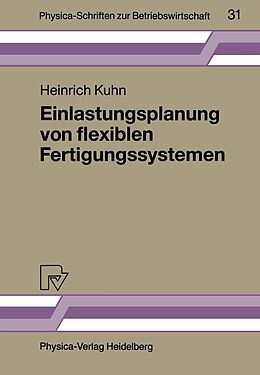 E-Book (pdf) Einlastungsplanung von flexiblen Fertigungssystemen von Heinrich Kuhn