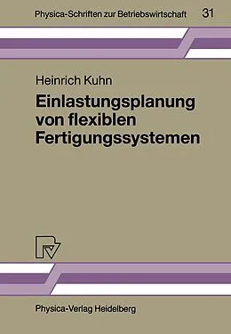 E-Book (pdf) Einlastungsplanung von flexiblen Fertigungssystemen von Heinrich Kuhn
