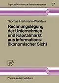 E-Book (pdf) Rechnungslegung der Unternehmen und Kapitalmarkt aus informationsökonomischer Sicht von Thomas Hartmann-Wendels