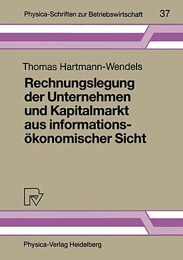 E-Book (pdf) Rechnungslegung der Unternehmen und Kapitalmarkt aus informationsökonomischer Sicht von Thomas Hartmann-Wendels