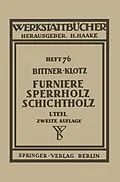 E-Book (pdf) Furniere  Sperrholz Schichtholz von J. Bittner, L. Klotz